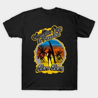 Another Day In Paradise Bora Bora T-Shirt